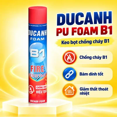 Keo bọt nở chống cháy DucAnh PU Foam B1