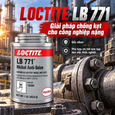 Chất bôi trơn chống kẹt Loctite LB 771
